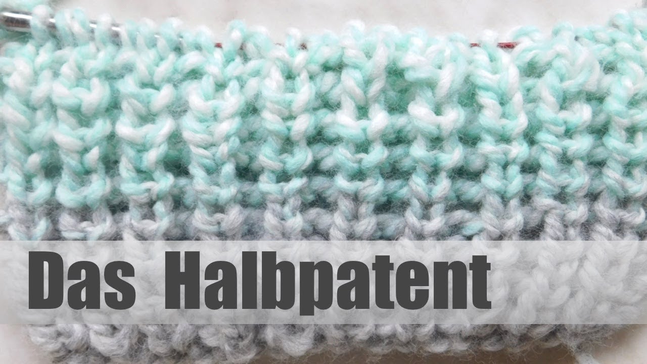 Das Halbpatent Stricken | Strickmuster lernen