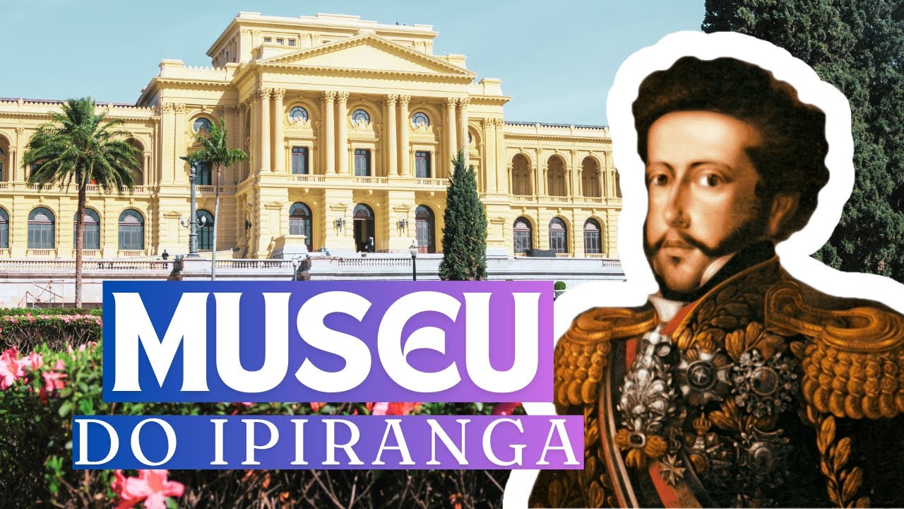 MUSEU DO IPIRANGA: História, Segredos e Curiosidades do Ícone da Independência