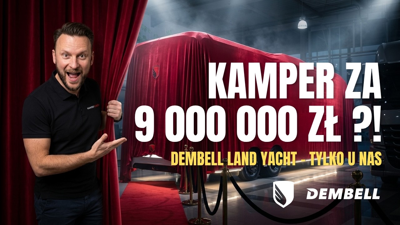 Kamper za 6 MILION&Oacute;W złotych?! 😱 Zobacz, co Dembell kryje w środku... 🎁 | Kampery Gorz&oacute;w