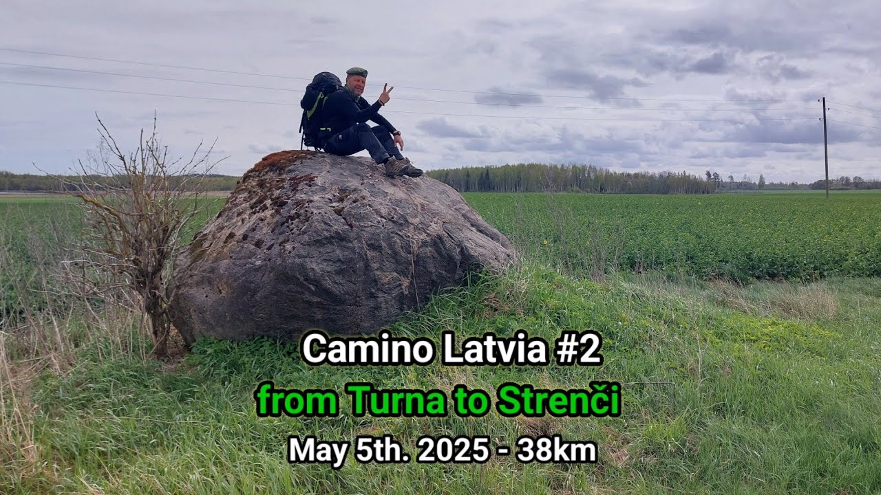 Camino Latvia #2 ~ from Turna to Strenči