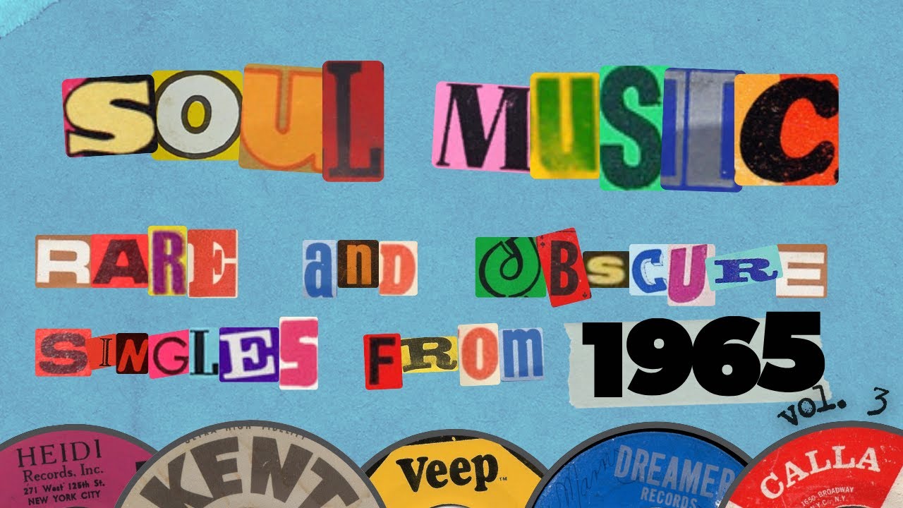 Soul Music 1965 | Rare and obscure singles pt. 3