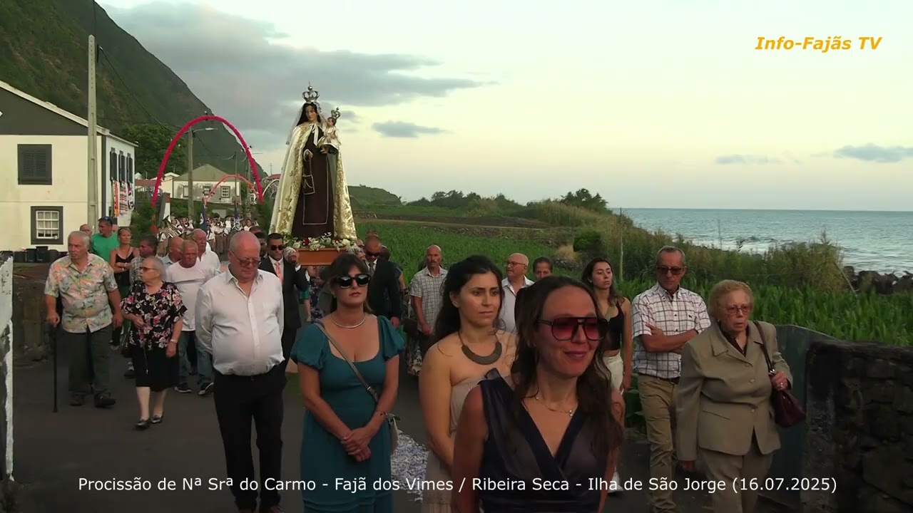 FAJÃ DOS VIMES – PROCISSÃO DE Nª SRª DO CARMO – Ilha de São Jorge (16.07.2025)