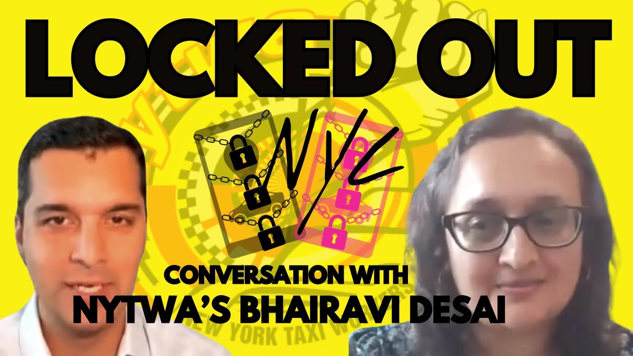 🗣️🔒 Locked Out: Conversation with NYTWA's Bhairavi Desai