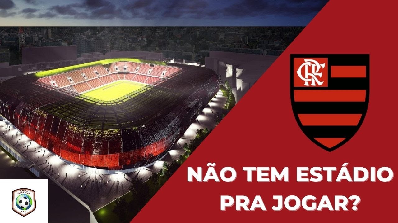 Por quê o FLAMENGO NÃO TEM ESTÁDIO próprio?
