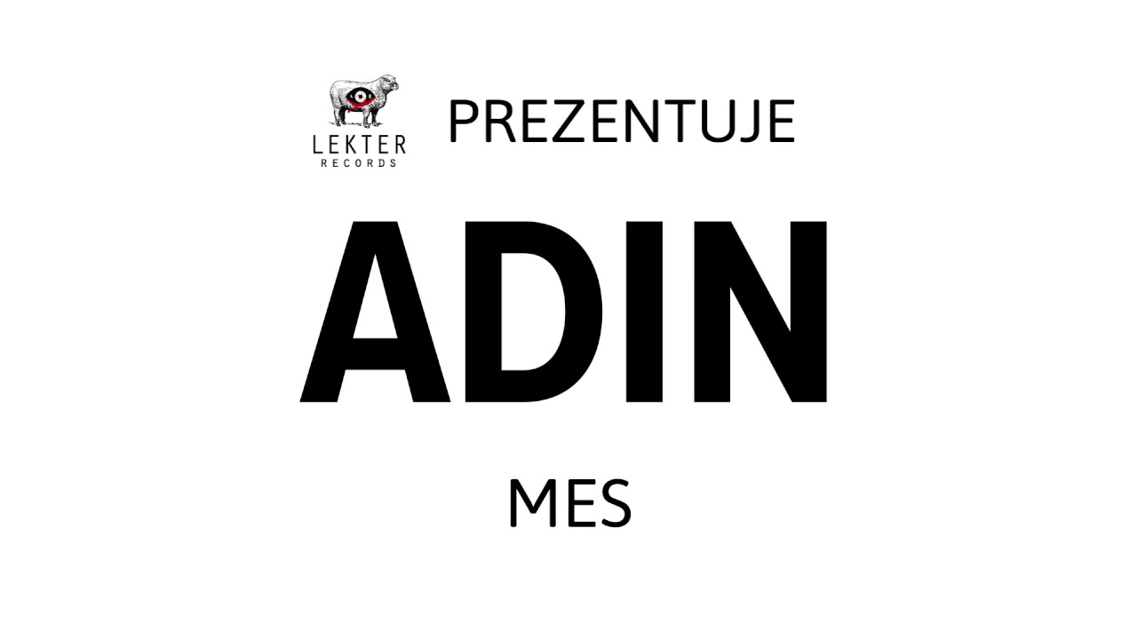 Adin - Mes [Lekter Records prezentuje]