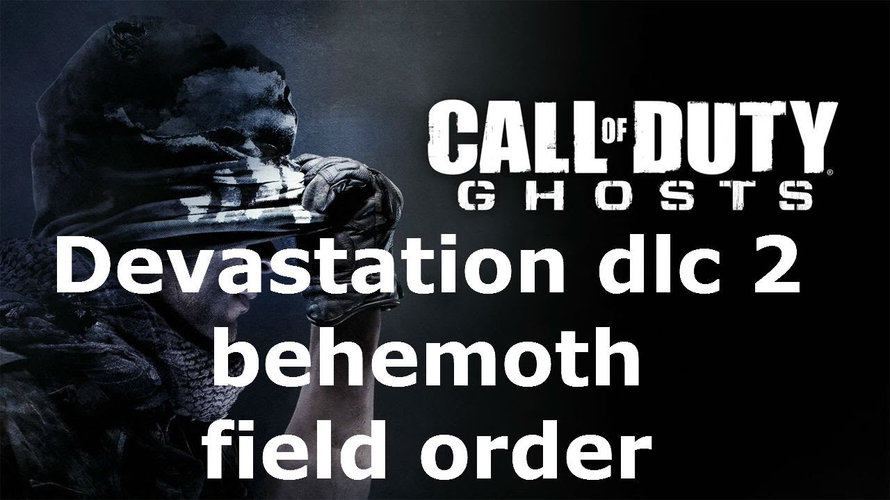 COD Ghosts Devastation DLC 2 Behemoth Field Order
