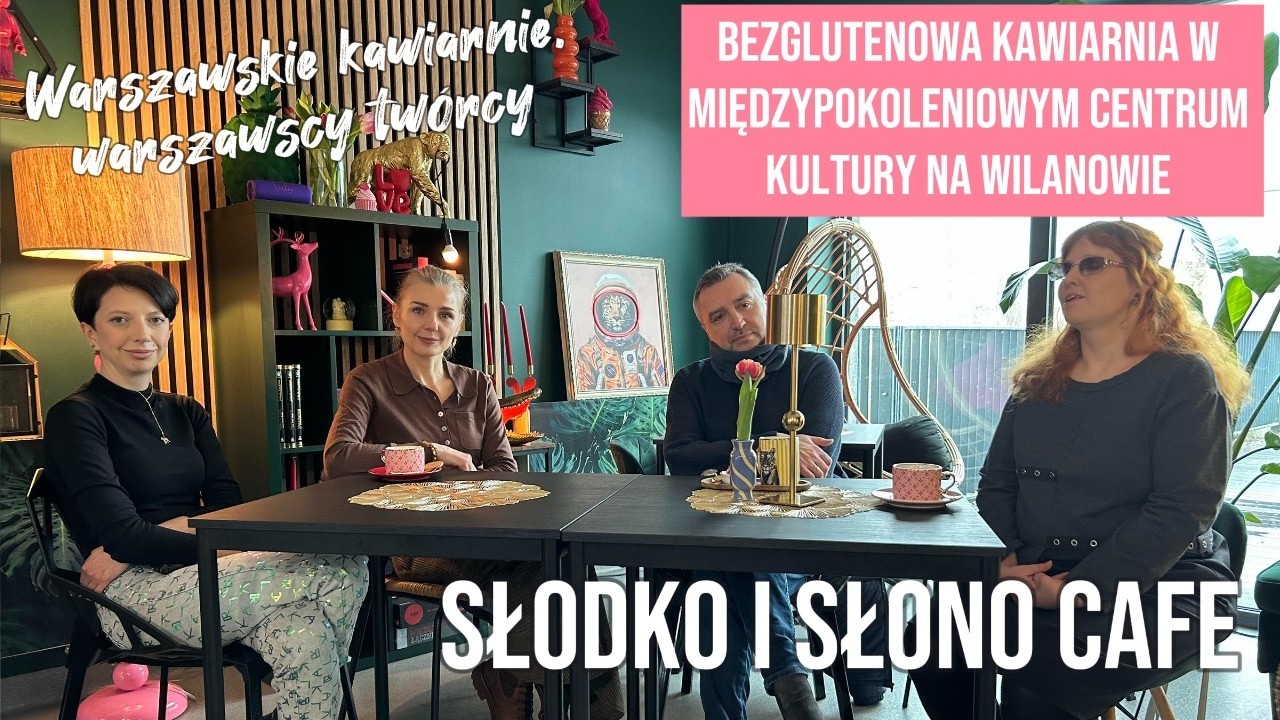 Warszawskie kawiarnie, warszawscy tw&oacute;rcy. Słodko i słono Cafe