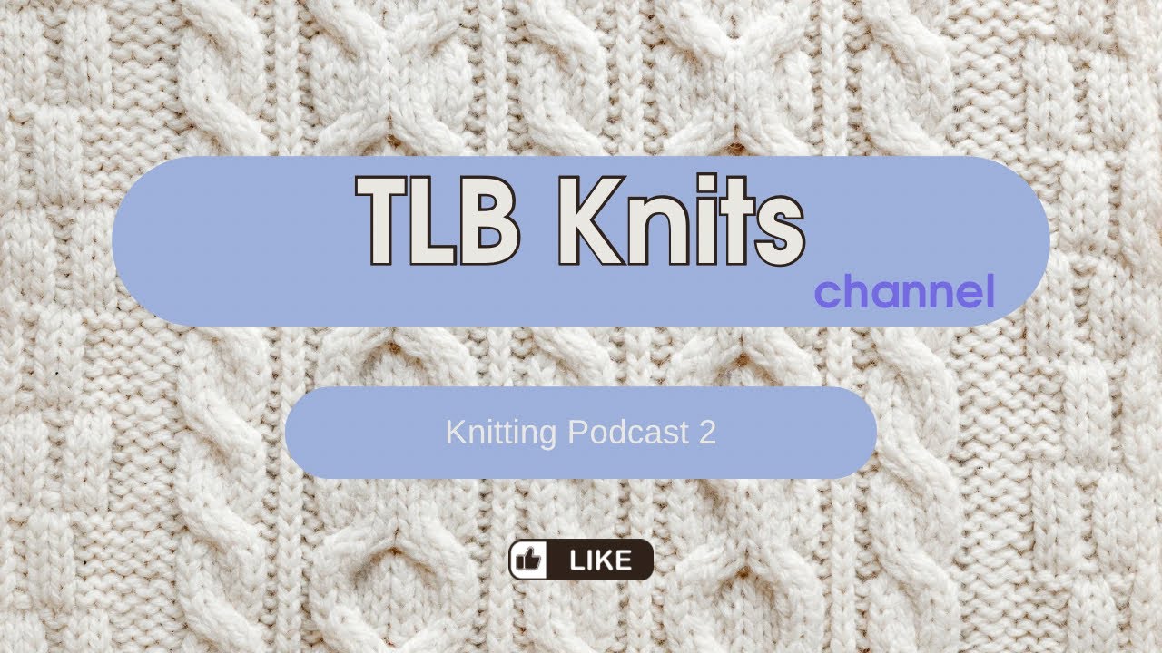 Knitting Podcast #2 - Gr8 Gingham and YARN! 