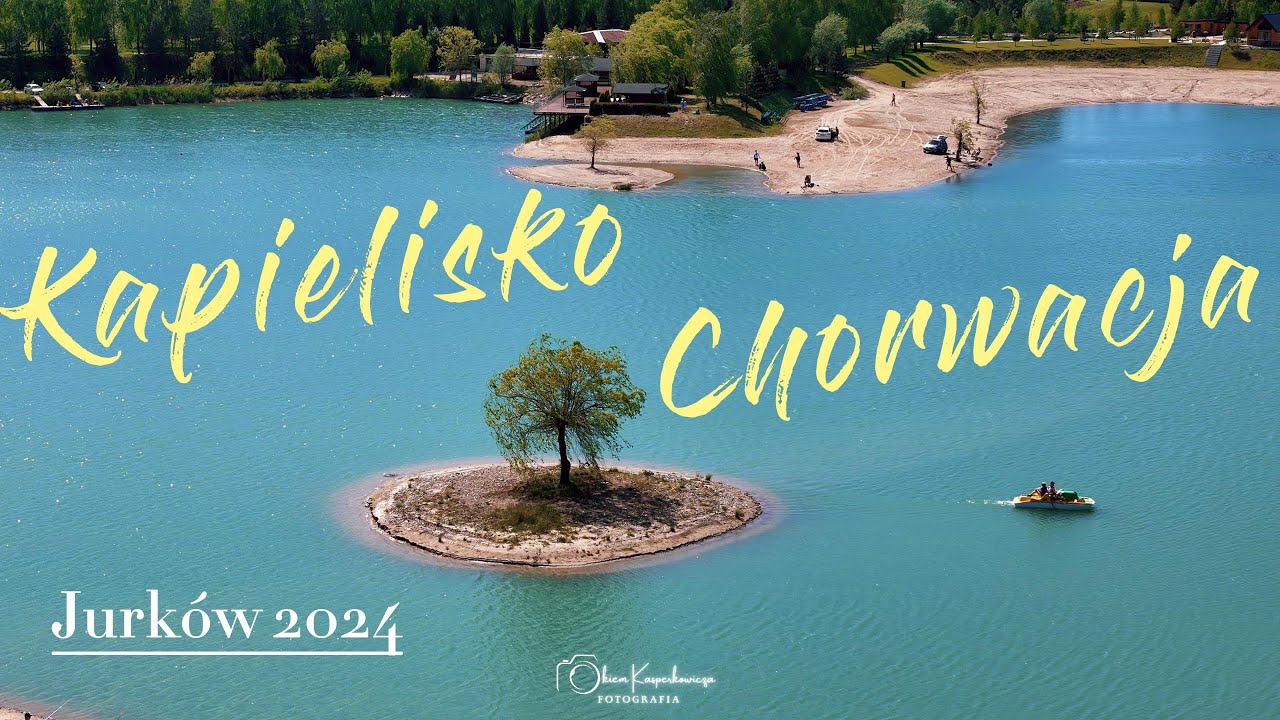 Kąpielisko Chorwacja Jurków Maj 2024