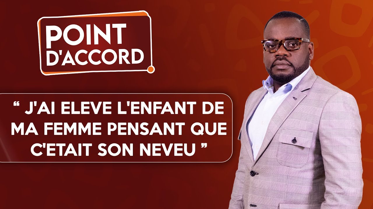 POINT D'ACCORD | J'ai élevé l'enfant de ma femme, pensant que c'était son neveu.