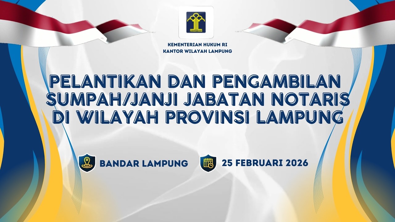 Pelantikan dan Pengambilan Sumpah / Janji Jabatan Notaris Provinsi Lampung Tahun 2026