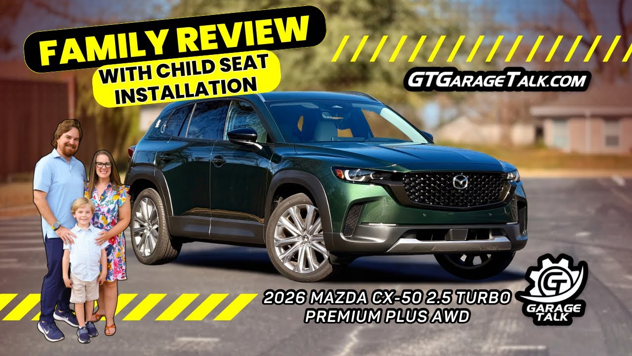 Mazda CX-50 2.5 Turbo Premium Plus AWD 2026 года // Семейный обзор с установкой детского автокресла