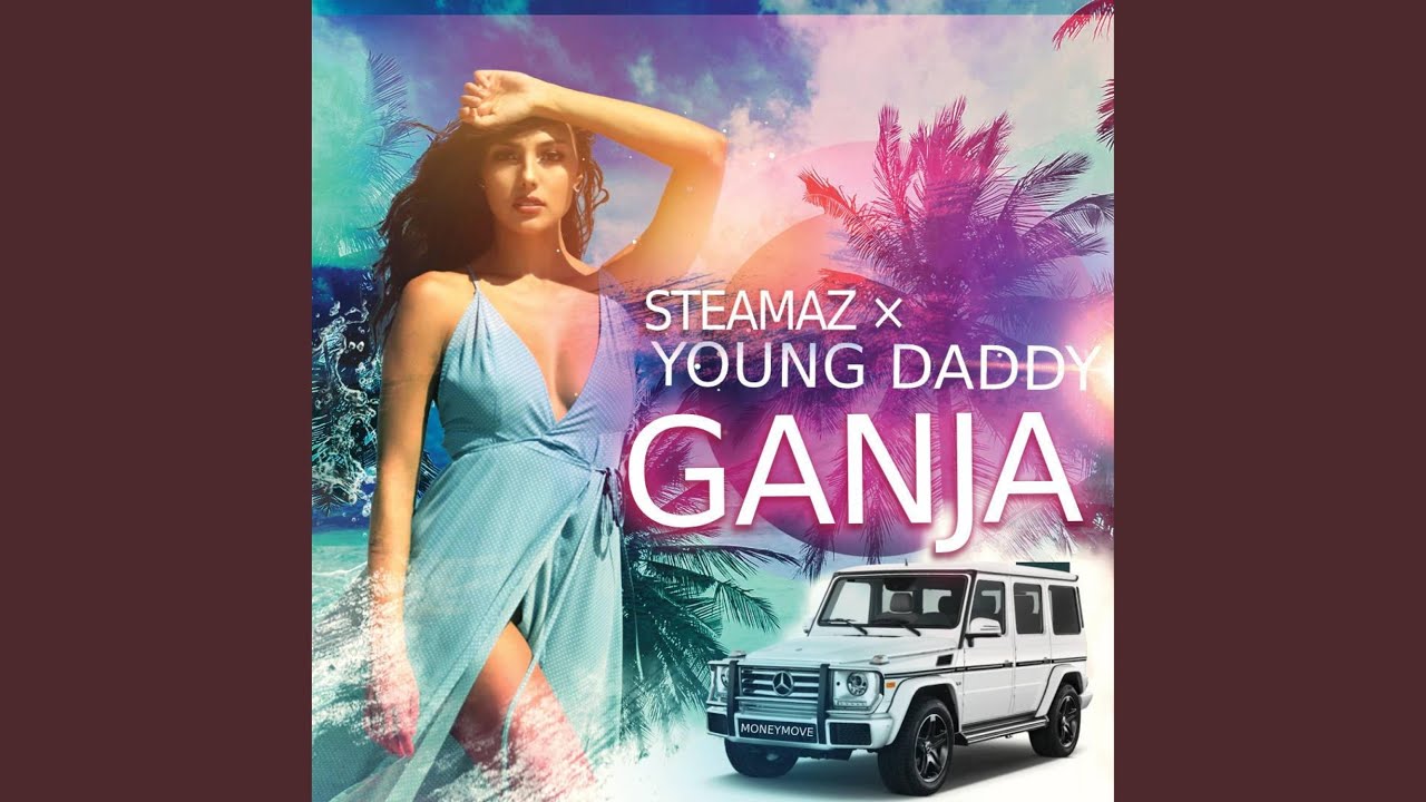 GANJA (feat. YOUNG DADDY)
