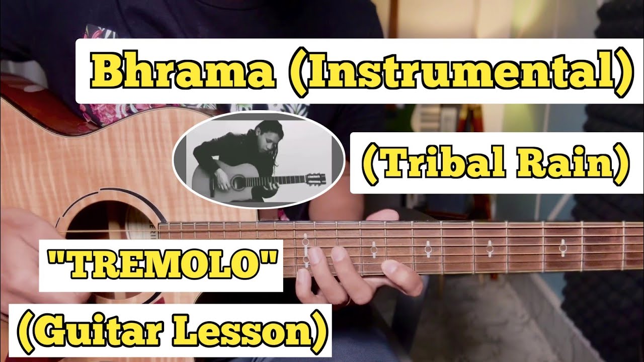 Bhrama (Tremolo) - Rahul Rai | Guitar Lesson | With Tab | (Tribal Rain)