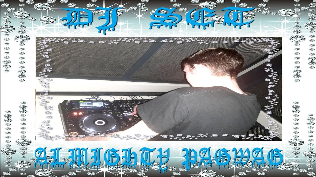 Almighty Pagwag DJ MIX 1