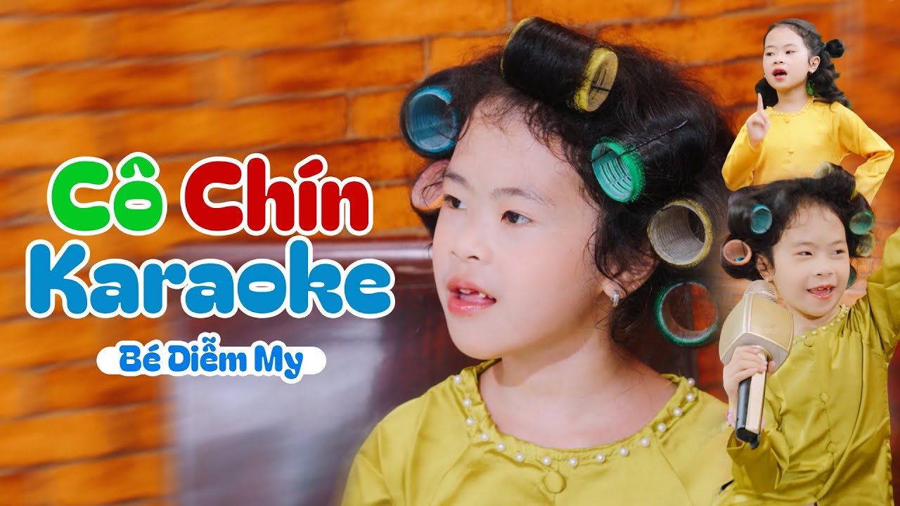 CÔ CHÍN KARAOKE - BÉ DIỄM MY | Nhạc Thiếu Nhi Mầm Chồi Lá Sôi Động - Nhạc Thiếu Nhi Nam Việt