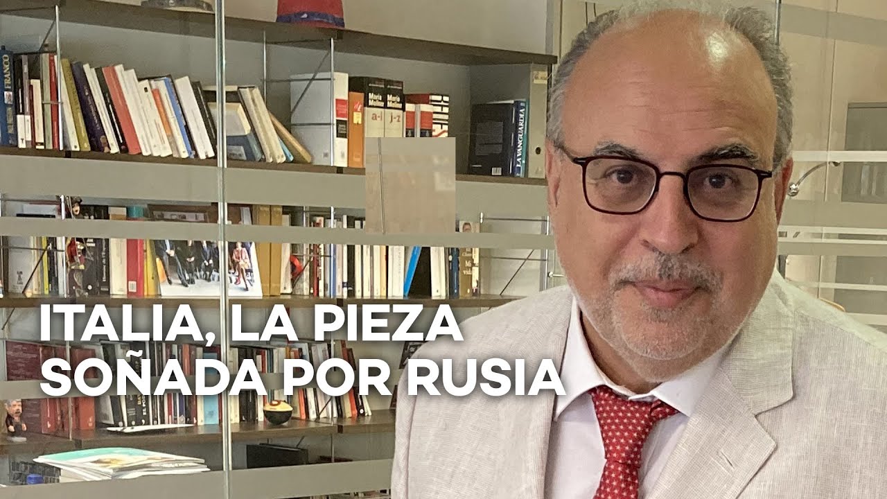 Italia, la pieza con la que sueña Rusia I Enfoque Enric Juliana