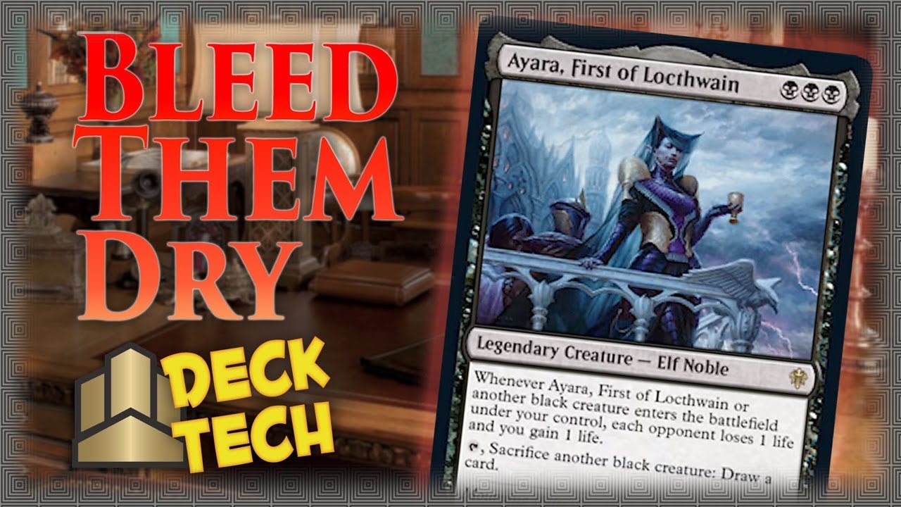 DECK TECH: Ayara, First of Locthwain MTG Commander/EDH from Throne of Eldraine