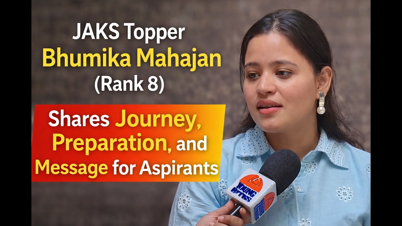 JAKS Topper Bhumika Mahajan (Rank 8) shares her journey, preparation, and message for aspirants