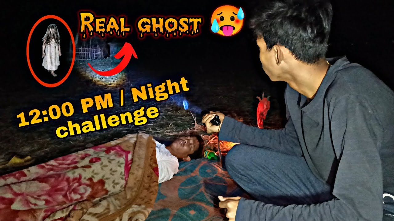 12:00 PM / Night challenge in haunted place // tamnaba mafam // manipuri horror vlogs