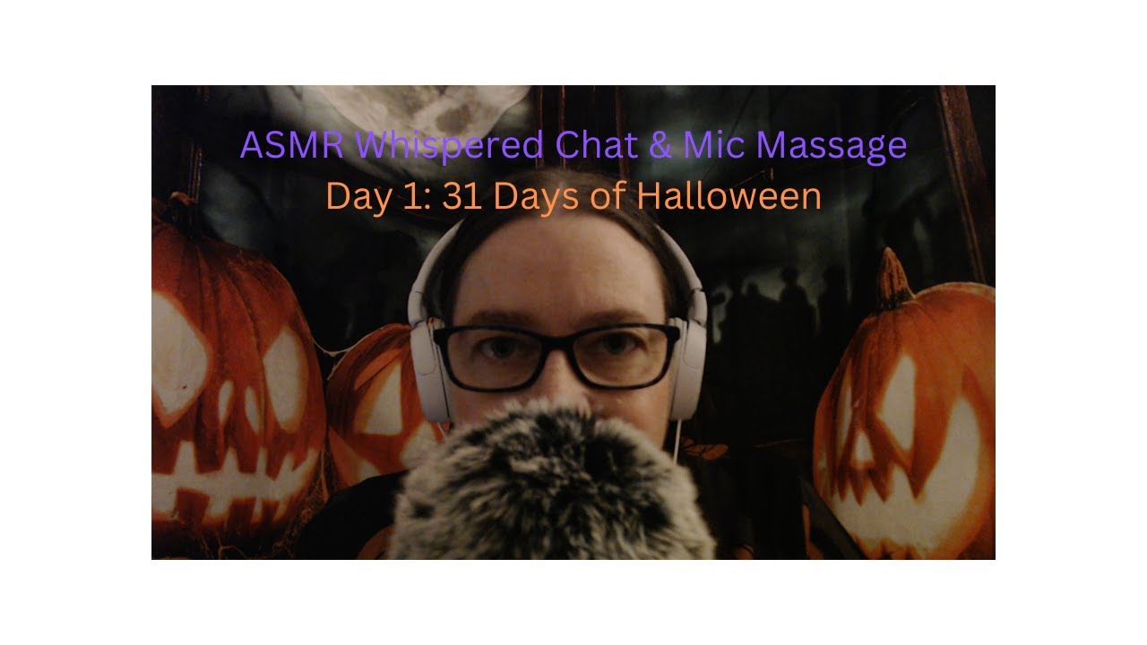 ASMR Whispered Chat & Fuzzy Windscreen Massage (Day 1: 31 Days of Halloween)