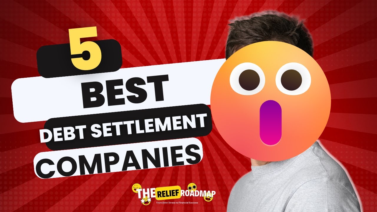 5 Best Debt Settlement Companies