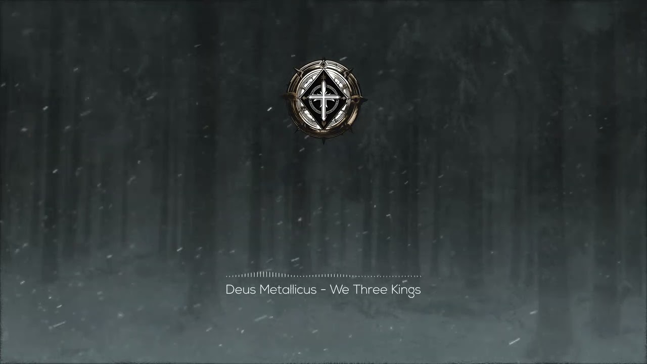 Deus Metallicus - We Three Kings