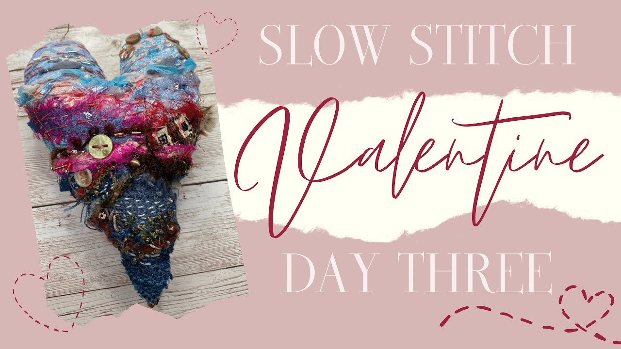 💕 STITCH WITH ME: Slow Stitch Valentine Day Three 💕#sal