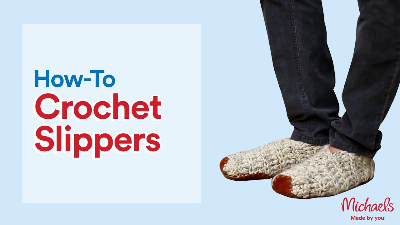 How to Crochet Slippers | Michaels