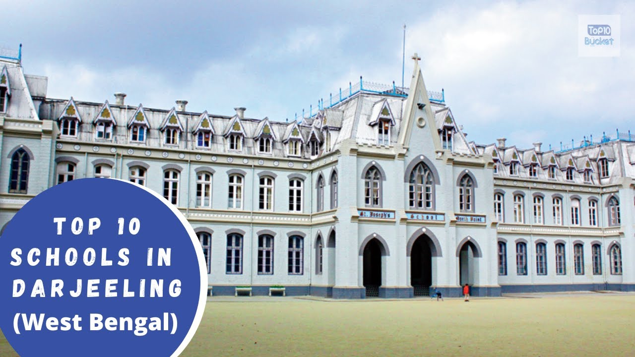 Top 10 Schools in Darjeeling West Bengal | Best Boarding School in Darjeeling | Top10Bucket
