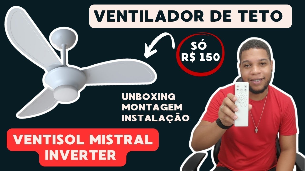 VENTISOL MISTRAL INVERTER Melhor Ventilador de teto barato ( unboxing, montagem e instalação )