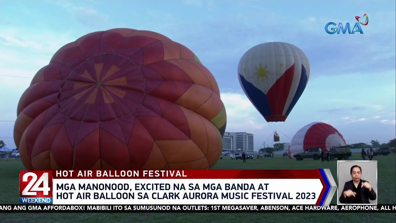 Mga manonood, excited na sa mga banda at hot air balloon sa Clark Aurora Music...  | 24 Oras Weekend