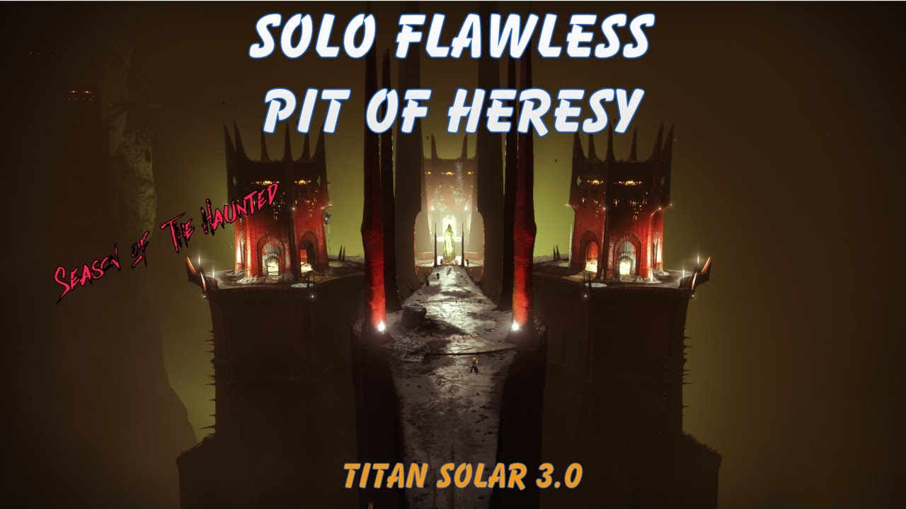 Solo Flawless Pit of Heresy _ Season of the Haunted _ Titan