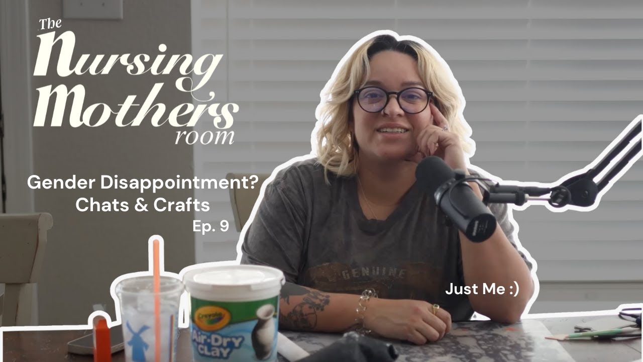 Gender Disappointment? Chats & Crafts Ep. 9