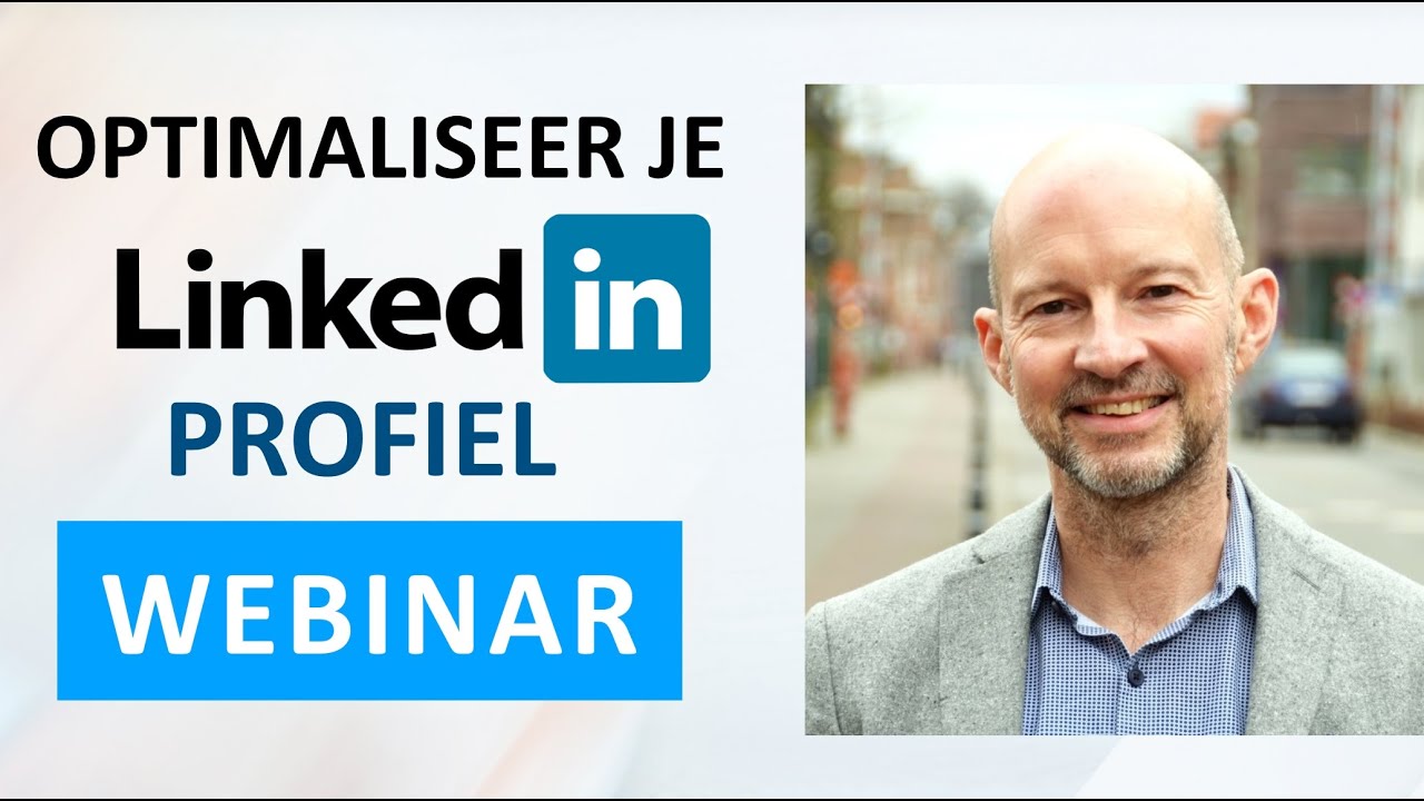 LinkedIn profiel verbeteren - WEBINAR