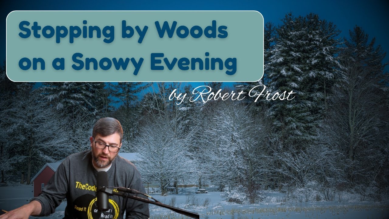 Stopping by Woods on a Snowy Evening by Robert Frost - Poem Summary, Analysis, Interpretation