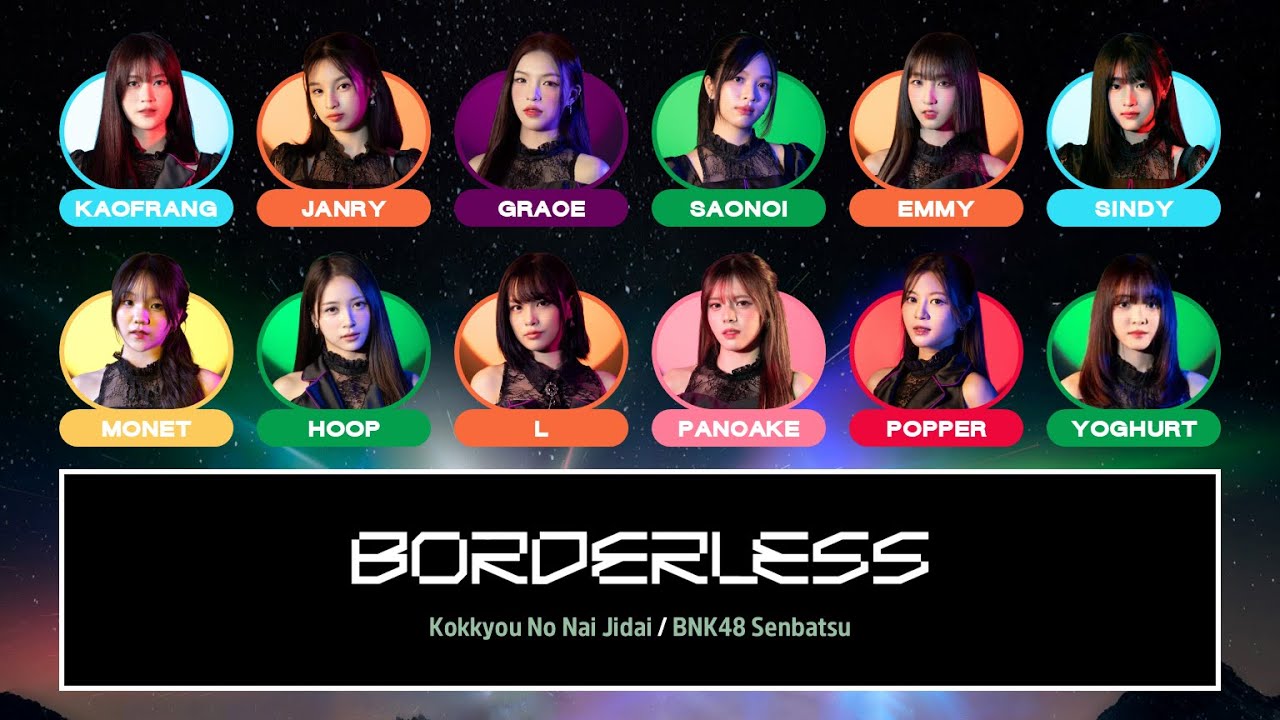 BNK48 – BORDERLESS (Kokkyou no Nai Jidai) [Color Coded Lyrics TH/RM/EN]