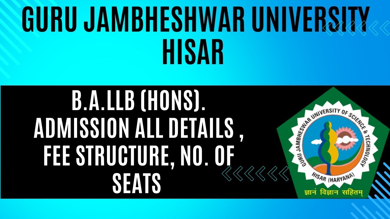 GJU HISAR B.A.LLB(HONS.) ADMISSION PROCESS DISCUSS IN DETAIL, NO.OF SEATS , FEE STRUCTURE #gjuhisar
