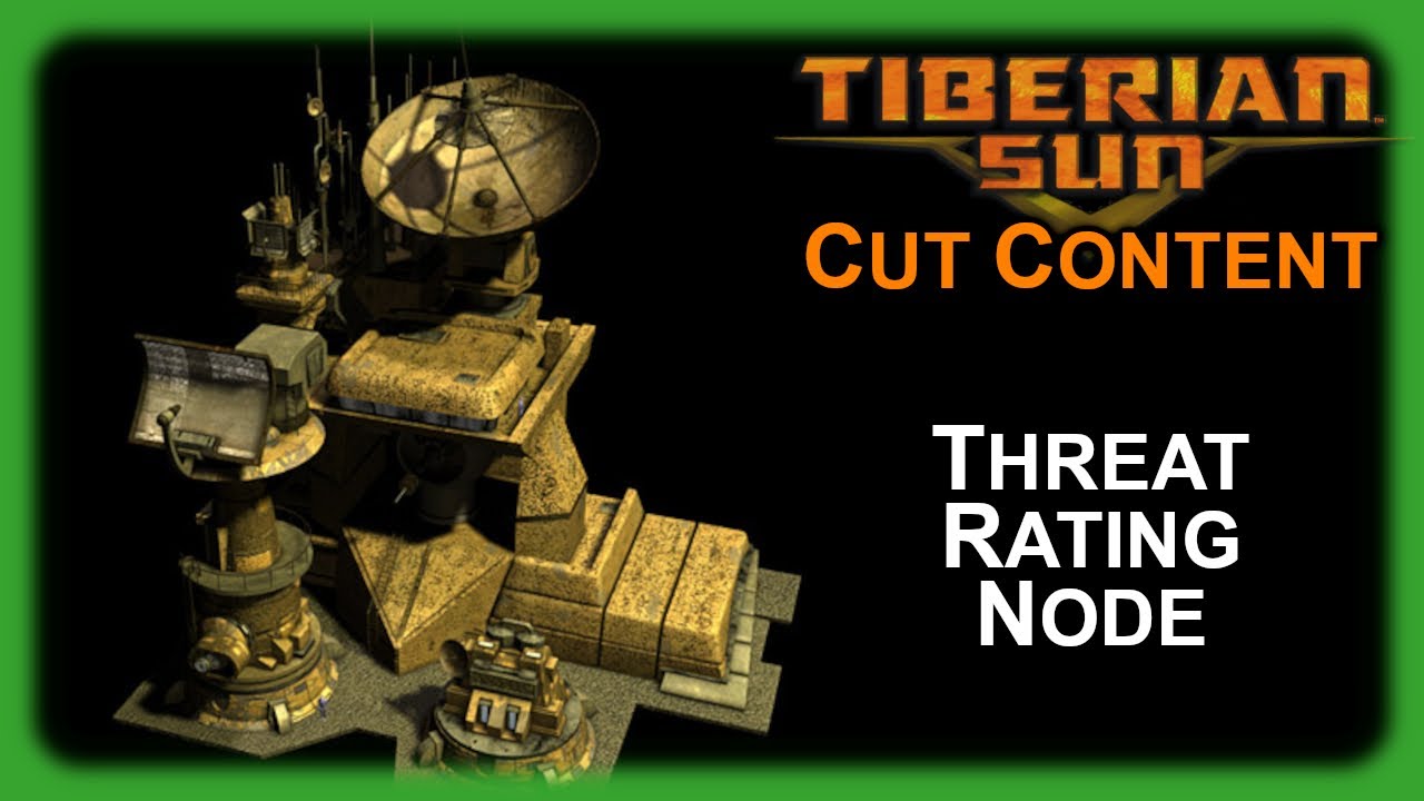 Threat Rating Node - Command & Conquer: Tiberian Sun - Cut Content