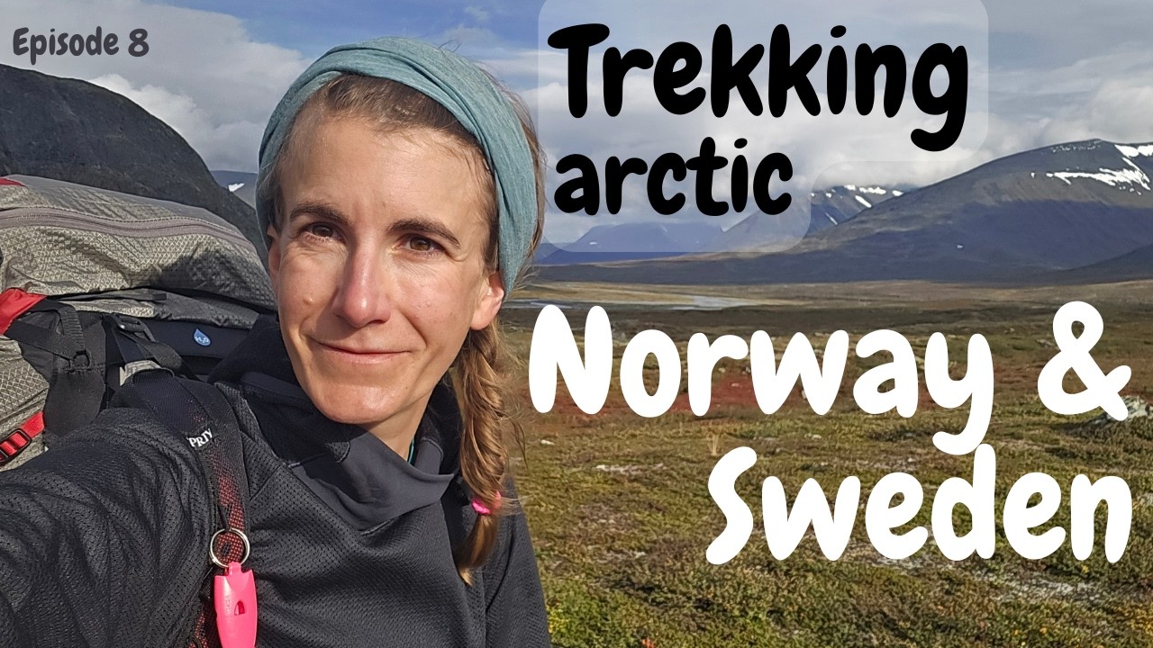 Trekking Norway & Sweden - Vlog ep 8