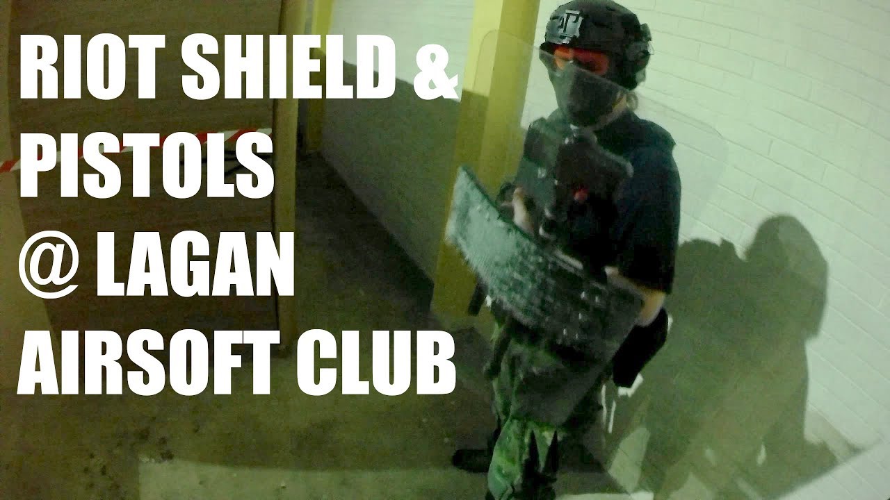 Riot Shield & Pistols @ Lagan Airsoft Club