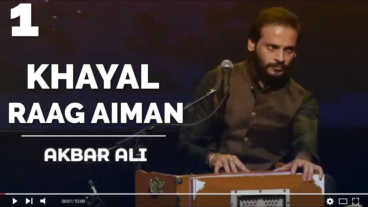 Akbar Ali Khan KHAYAL | Raag Yaman / Raag Aiman - Part 1/2