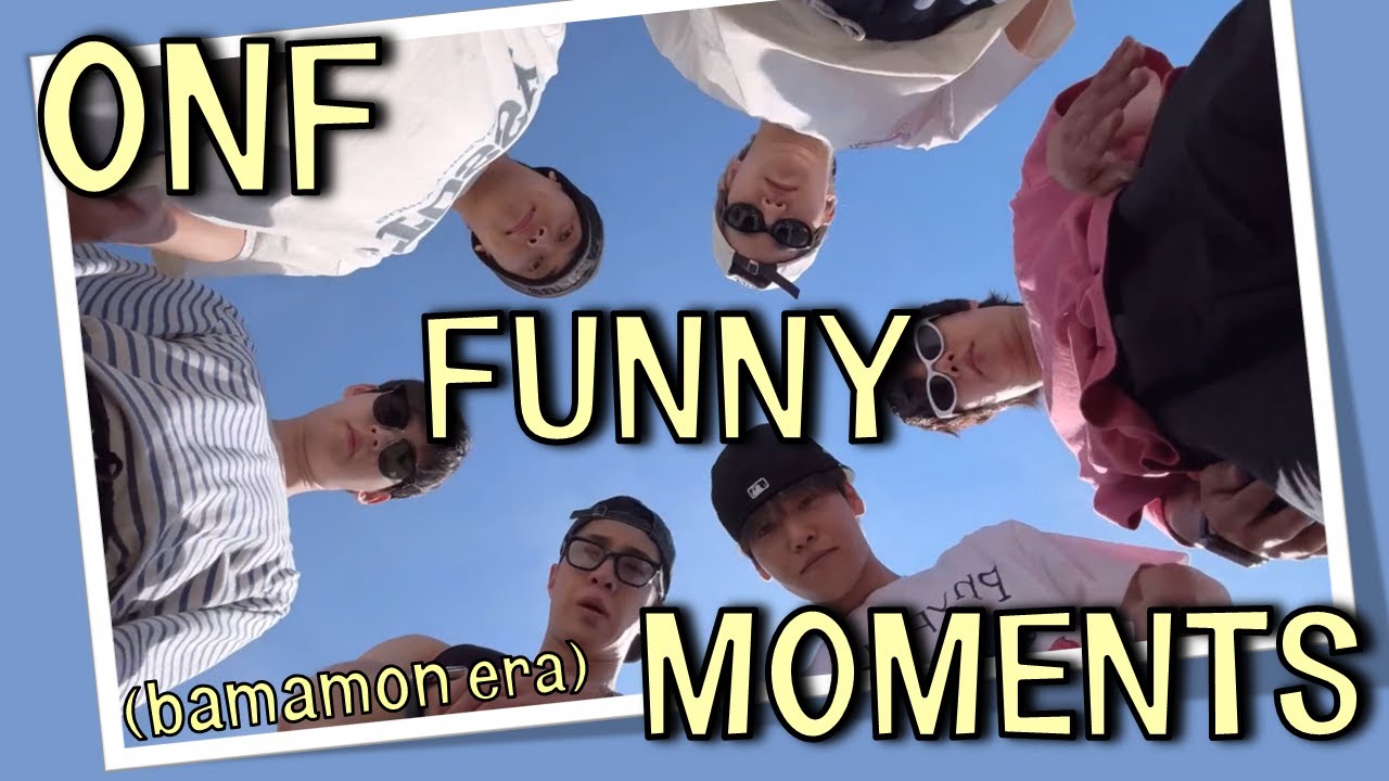 some funny ONF moments (bamamon era)