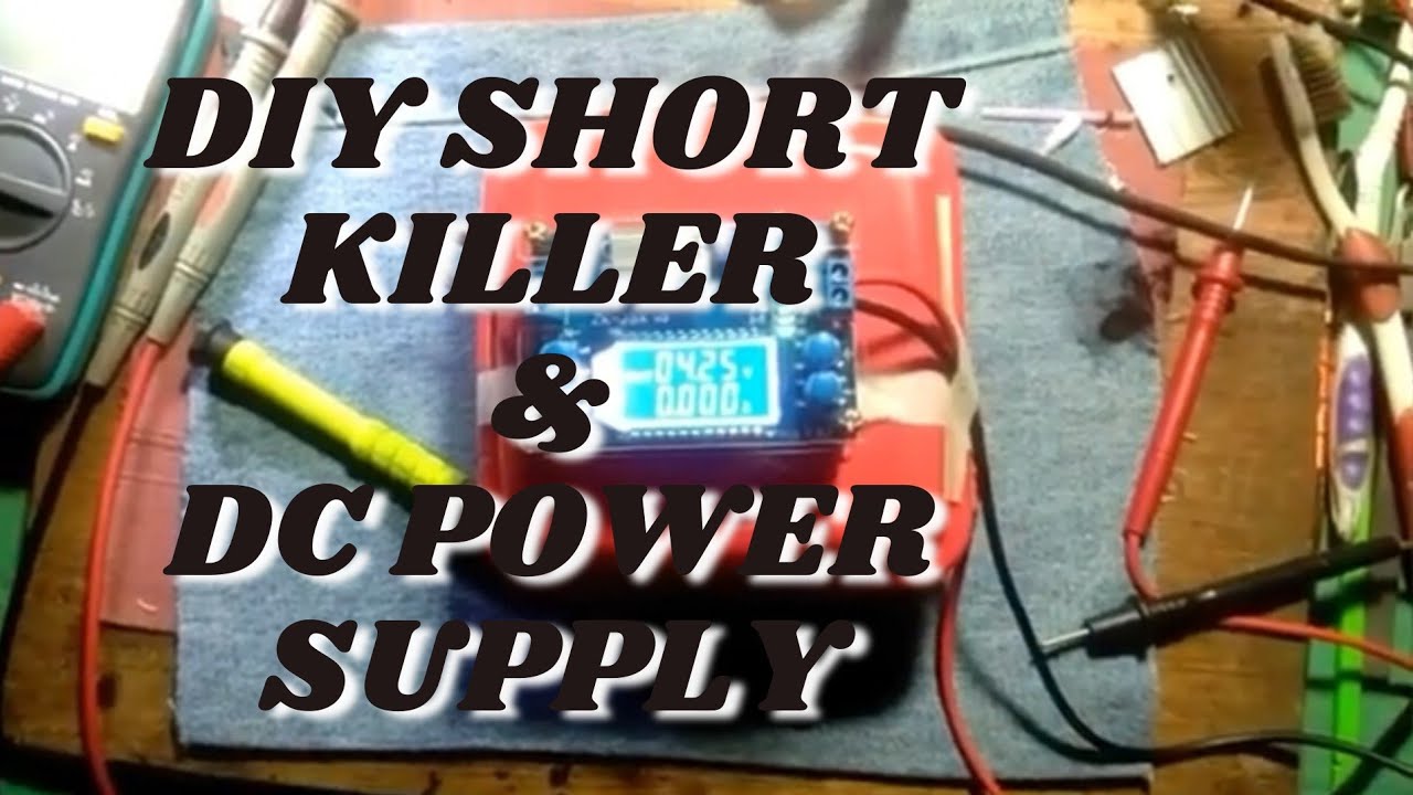 DIY SHORT KILLER | DC POWER SUPPLY