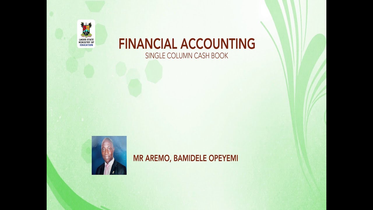 FINANCIAL ACCOUNTING: SINGLE COLUMN CASH BOOK