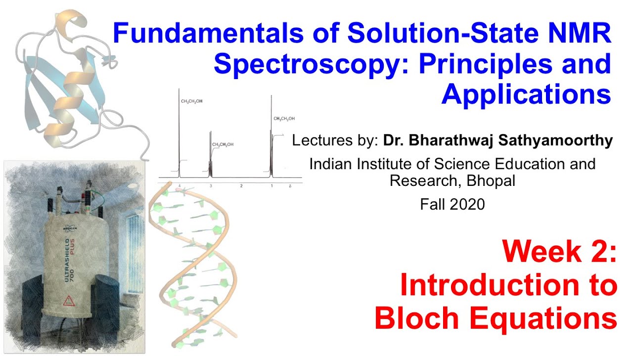 Fundamentals of Solution-state NMR spectroscopy - Week 2 | Introduction to Bloch equations