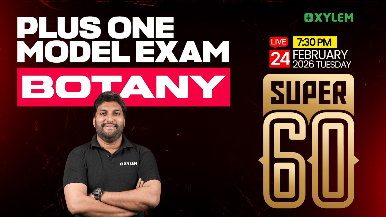 Plus One Model Exam Botony | Super 60 | Xylem Plus One