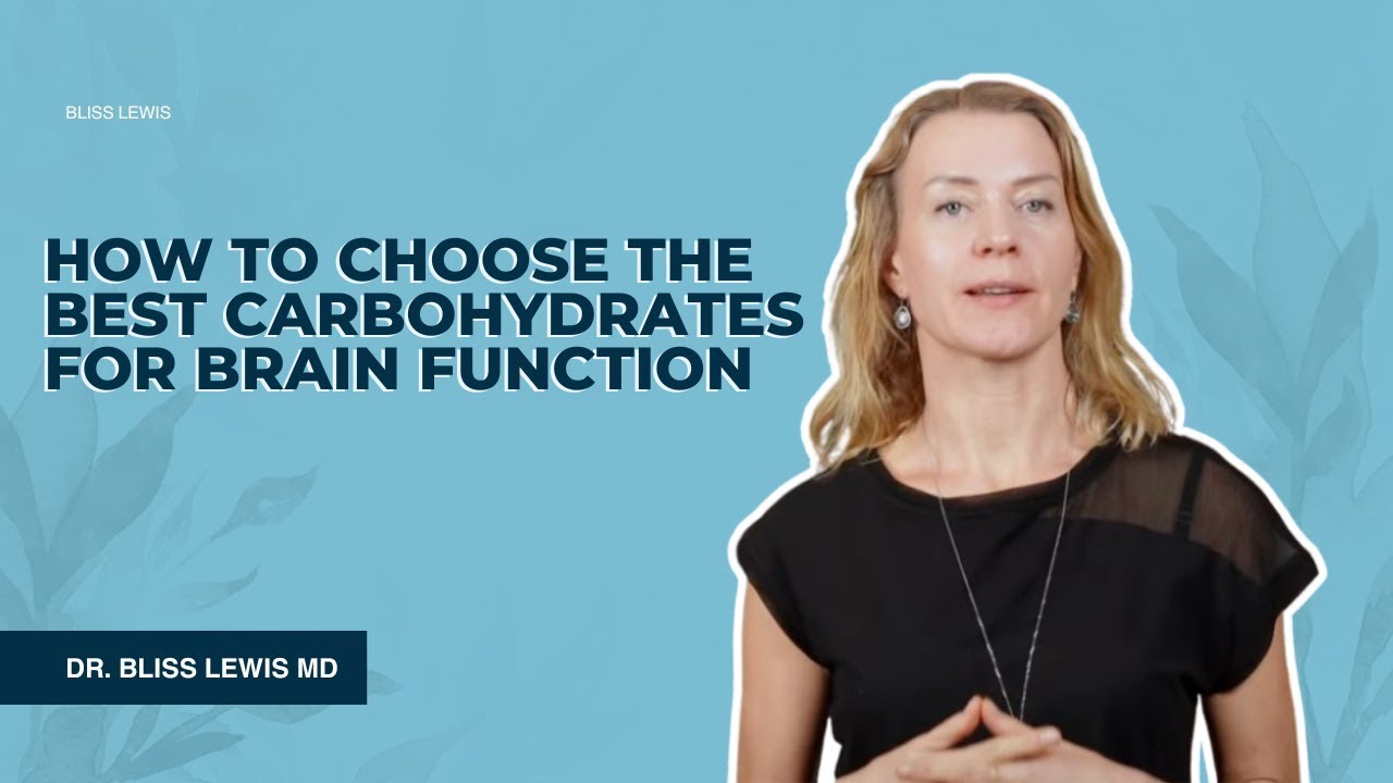 The Best Carbohydrates for Brain Function
