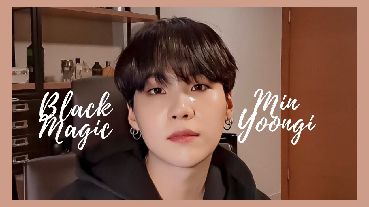 [FMV] Black Magic Min Yoongi