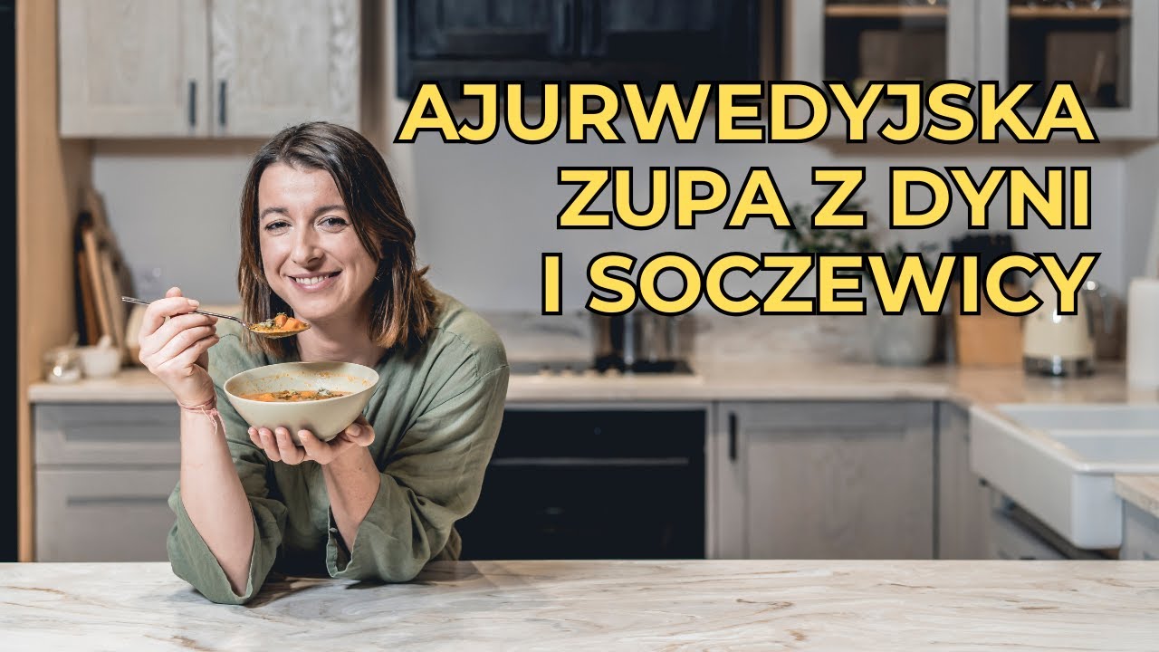 AJURWEDYJSKA ZUPA Z DYNI I SOCZEWICY